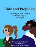 Ride and Prejudice: A retelling of Jane Austen's Pride and Prejudice for all ages