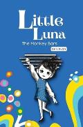The Monkey Bars: Book 1 - Little Luna Series (Beginning Chapter Books, Funny Books for Kids, Kids Book Series): A tiny funny story that