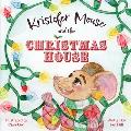 Kristofer Mouse and the Christmas House