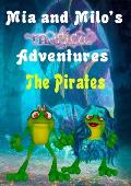 Mia and Milo's Magical Adventures - The Pirates