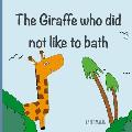 The Giraffe that did not like to bath