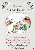Creative Letter-Writing: The Montessori-Inspired Colour-In Letterheads for Children's Letter-Writing in Cursive Handwriting
