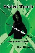 Stolen Truth and the Dark-hooded Thief