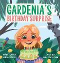 Gardenia's Birthday Surprise