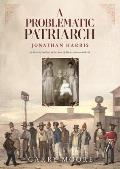 A Problematic Patriarch: Jonathan Harris (with brief outlines of the lives of his seventeen children)