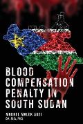 Blood Life Compensation Penalty in South Sudan