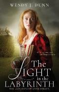 The Light in the Labyrinth: The Last Days of Anne Boleyn