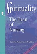 Spirituality The Heart Of Nursing