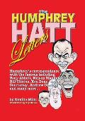 The Humphrey Hatt Letters and their replies: Humphrey's correspondence with the famous including Tony Abbot, Nelson Mandela, Bill Clinton, Ken Done, B
