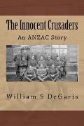 The Innocent Crusaders: An ANZAC Story