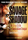 Savage Shadow: The Search for the Australian Cougar