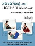 Stretching and Hogushi Massage: To Prevent Injuries and Ease Pain