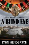 A Blind Eye: Simon Webster's First Fiasco