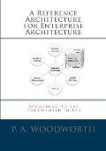 A Reference Architecture for Enterprise Architecture: According to EA3, Documented in EA3