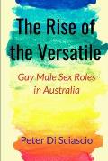 The Rise of the Versatile: Gay Male Sex Roles in Australia
