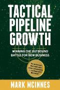 Tactical Pipeline Growth: Winning the outbound battle for new business. For businesses that need more sales conversations and they need them now