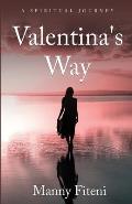 Valentina's Way: A Spiritual Journey