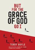 But for the Grace of God Go I: Insights into the grace of God for survival and revival