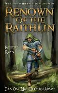 Renown of the Raithlin: Book One of the Raithlindrath Series