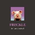 Freckle: Freckle the Sunset Pig