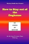 How to Stay out of the Doghouse: For Beginners and Blockheads
