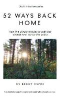 52 ways back home: How five simple minutes a week can change your life for the better