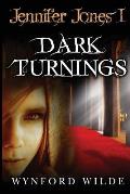 Dark Turnings: Jennifer Jones Volume One