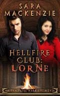 Hellfire Club: Lorne: An Immortal Warriors Novel