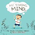 My Strong Mind II: The Power of Positive Thinking