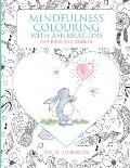 Mindfulness colouring with affirmations for kids and adults: A Mindfulness activity for children and adults to connect in the present moment together