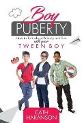 Boy Puberty: How to Talk about Puberty and Sex with your Tween Boy