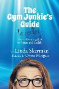 The Gym Junkie's Guide to Poetry: Your ultimate guide to fitness and health!