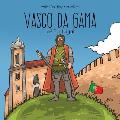Vasco da Gama of Portugal: A Tale for Tiny Travellers