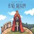 King Arthur of Great Britain: A Tale for Tiny Travellers