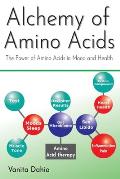 Alchemy of Amino Acids: The Power of Amino Acids in Mood and Health