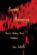 Sweet Revenge: There's nothing more Gratifying