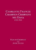 Charlotte Frances Champion Crespigny nee Dana (1820 - 1904)