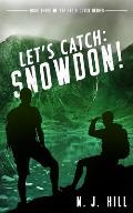 Let's Catch: Snowdon!