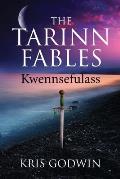 The Tarinn Fables: Kwennsefulass