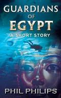 Guardians Of Egypt: An Ancient Egyptian Mystery Thriller: Short Story