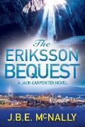 The Eriksson Bequest: A Jack Carpenter Novel