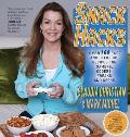 Snack Hacks: Over 100 Fast And Delicious Recipes For Gamers, Coders, Freaks And Geeks