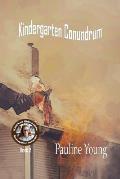 Kindergarten Conundrum: Katherine Oldmeadow, Kindergarten Detective Book 2
