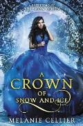A Crown of Snow and Ice: A Retelling of The Snow Queen