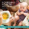 Nourishing Newborn Mothers: Ayurvedic recipes to heal your mind, body and soul after childbirth