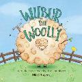 Wilbur the Woolly: A book about trusting the shepherd