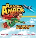 Amazing Amber: and Her Lazy Laser Eye