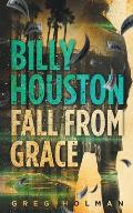 Billy Houston Fall from Grace