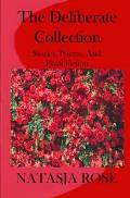 The Deliberate Collection: Short Stories, Poems and Flash Fiction