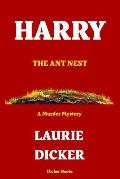 Harry: The Ant Nest